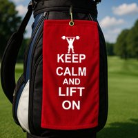Keep Calm And Lift On Golf Towel