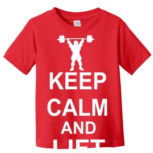 Keep Calm And Lift On Toddler T-Shirt