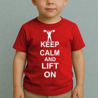 Keep Calm And Lift On Toddler T-Shirt