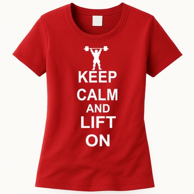 Keep Calm And Lift On Womens T-Shirt