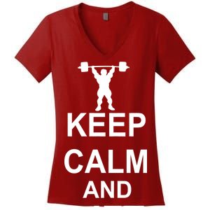 Keep Calm And Lift On Women's V-Neck T-Shirt