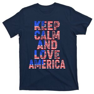 Keep Calm and Love America T-Shirt