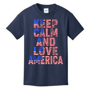 Keep Calm and Love America Kids T-Shirt