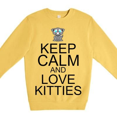 Keep Calm And Love Kitties Premium Crewneck Sweatshirt