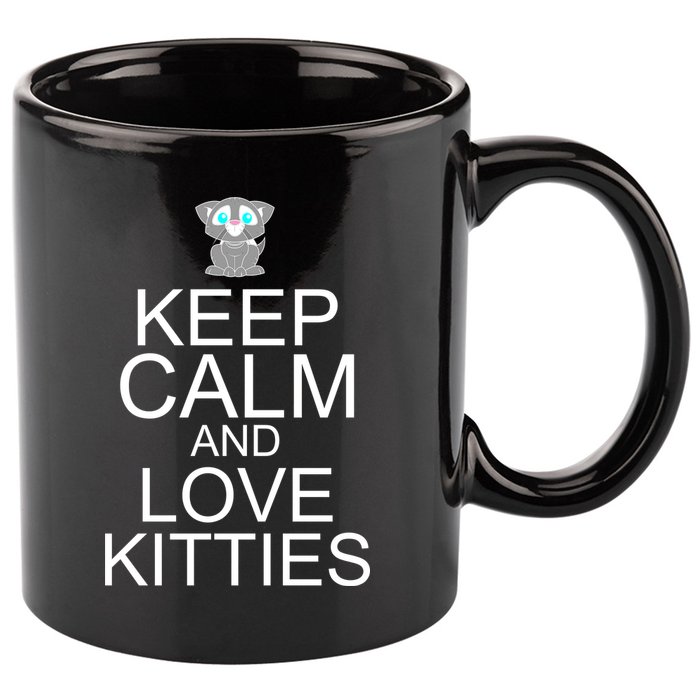 Keep Calm And Love Kitties 11oz C Handle Ceramic Mug