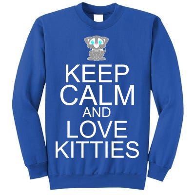 Keep Calm And Love Kitties Sweatshirt