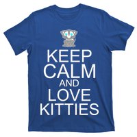 Keep Calm And Love Kitties T-Shirt