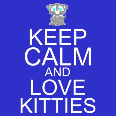 Keep Calm And Love Kitties T-Shirt