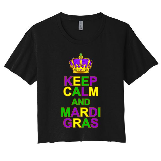 Keep Calm and Mardi Gras Crown New Orleans Crop Top