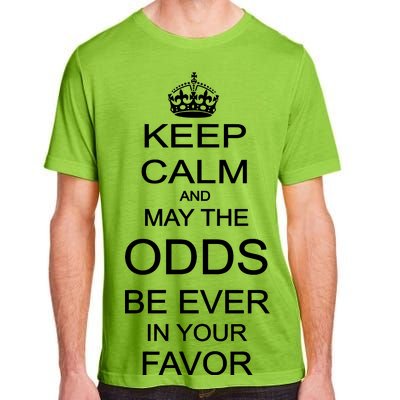 Keep Calm And May The Odds Be Ever In Your Favor Adult ChromaSoft Performance T-Shirt