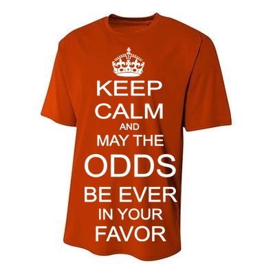 Keep Calm And May The Odds Be Ever In Your Favor Performance Sprint T-Shirt