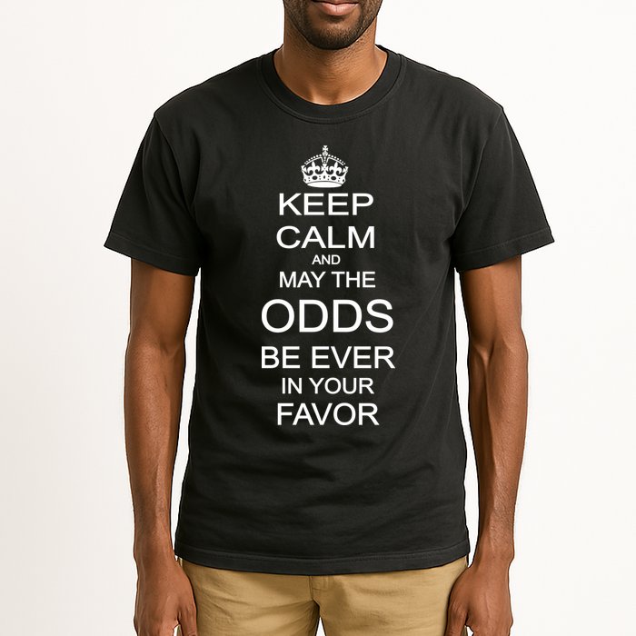 Keep Calm And May The Odds Be Ever In Your Favor Tall T-Shirt