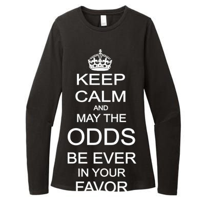 Keep Calm And May The Odds Be Ever In Your Favor Womens CVC Long Sleeve Shirt