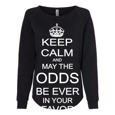 Keep Calm And May The Odds Be Ever In Your Favor Womens California Wash Sweatshirt