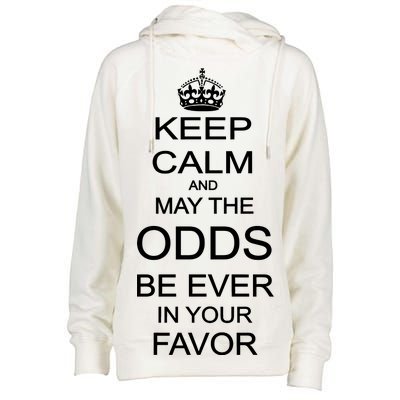 Keep Calm And May The Odds Be Ever In Your Favor Womens Funnel Neck Pullover Hood