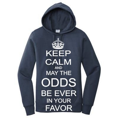 Keep Calm And May The Odds Be Ever In Your Favor Women's Pullover Hoodie