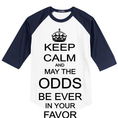 Keep Calm And May The Odds Be Ever In Your Favor Baseball Sleeve Shirt