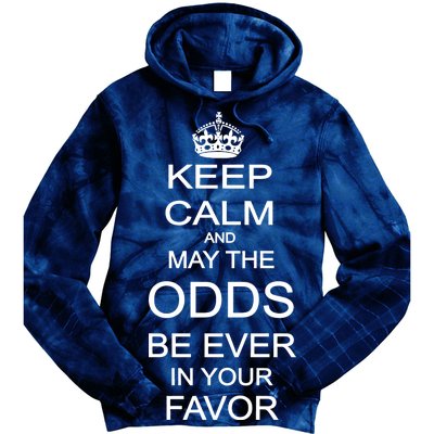 Keep Calm And May The Odds Be Ever In Your Favor Tie Dye Hoodie