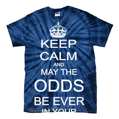 Keep Calm And May The Odds Be Ever In Your Favor Tie-Dye T-Shirt