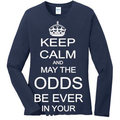 Keep Calm And May The Odds Be Ever In Your Favor Ladies Long Sleeve Shirt