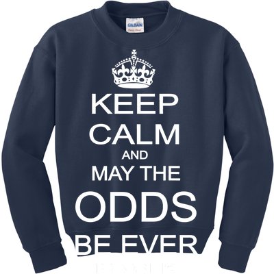 Keep Calm And May The Odds Be Ever In Your Favor Kids Sweatshirt