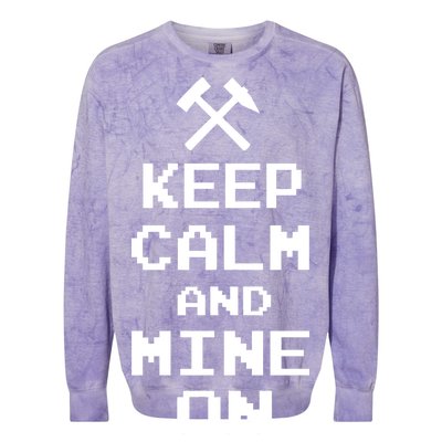 Keep Calm And Mine On Colorblast Crewneck Sweatshirt