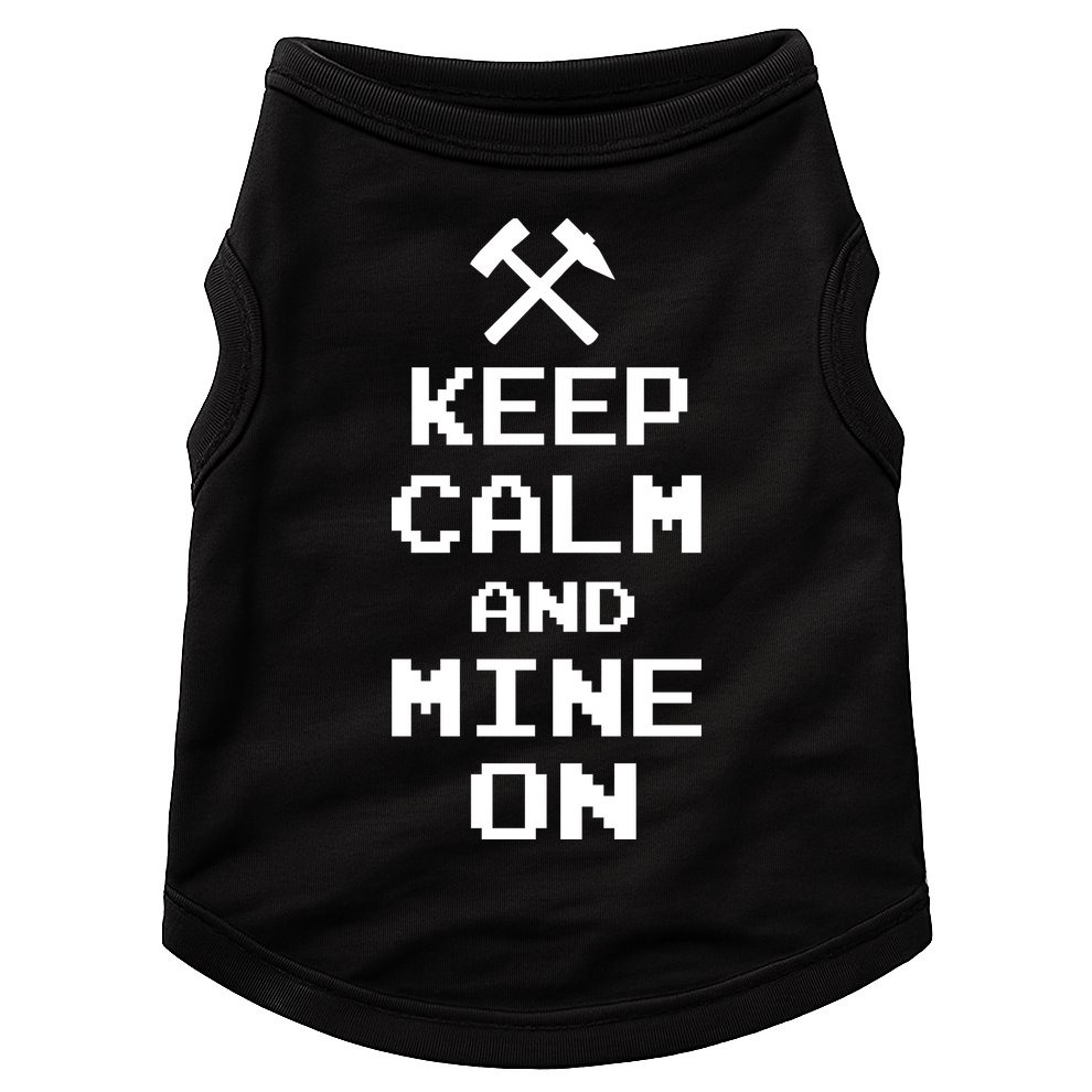 Keep Calm And Mine On Doggie Tank