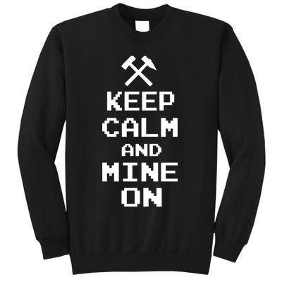 Keep Calm And Mine On Sweatshirt