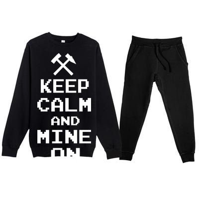 Keep Calm And Mine On Premium Crewneck Sweatsuit Set