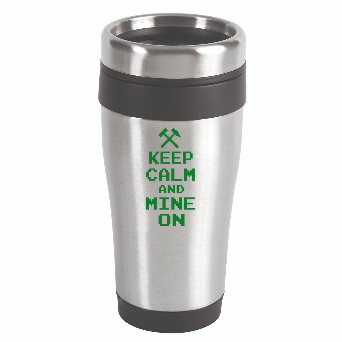 Keep Calm And Mine On 16oz Travel Tumbler