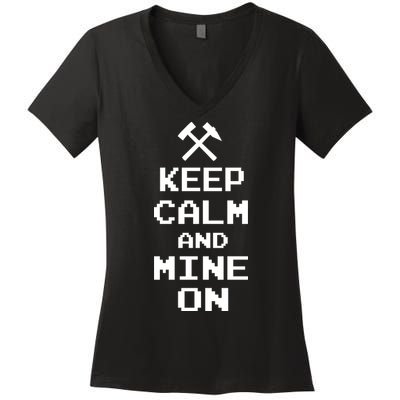 Keep Calm And Mine On Women's V-Neck T-Shirt