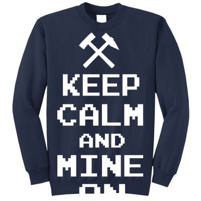 Keep Calm And Mine On Sweatshirt