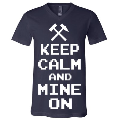 Keep Calm And Mine On V-Neck T-Shirt