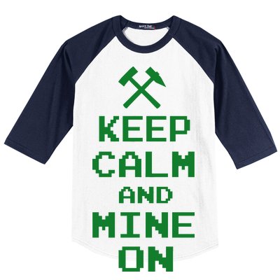 Keep Calm And Mine On Baseball Sleeve Shirt