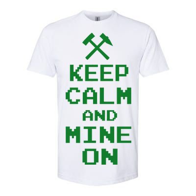 Keep Calm And Mine On Softstyle CVC T-Shirt