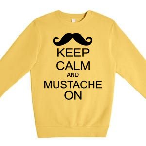 Keep Calm And Mustache On Premium Crewneck Sweatshirt