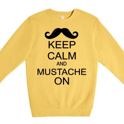 Keep Calm And Mustache On Premium Crewneck Sweatshirt