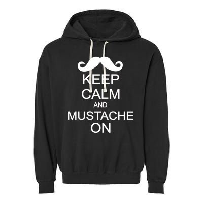 Keep Calm And Mustache On Garment-Dyed Fleece Hoodie
