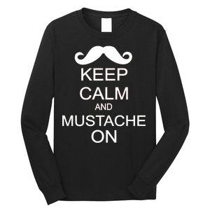 Keep Calm And Mustache On Long Sleeve Shirt