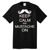 Keep Calm And Mustache On Tall T-Shirt