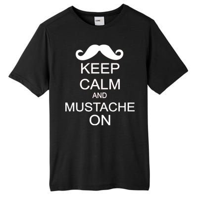 Keep Calm And Mustache On Tall Fusion ChromaSoft Performance T-Shirt