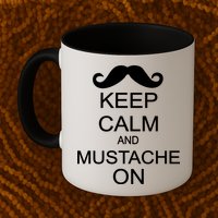 Keep Calm And Mustache On Mug
