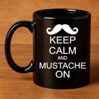 Keep Calm And Mustache On 11oz C Handle Ceramic Mug