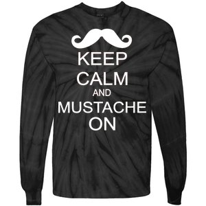 Keep Calm And Mustache On Tie-Dye Long Sleeve Shirt