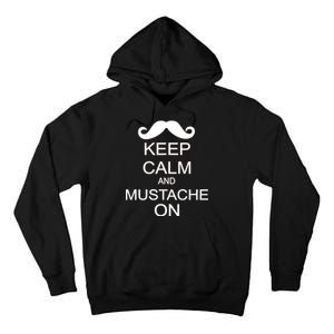 Keep Calm And Mustache On Tall Hoodie