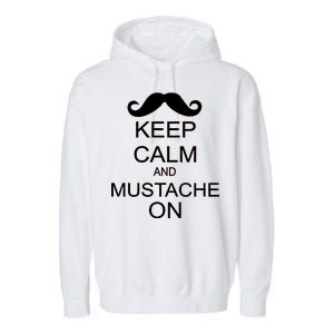 Keep Calm And Mustache On Garment-Dyed Fleece Hoodie