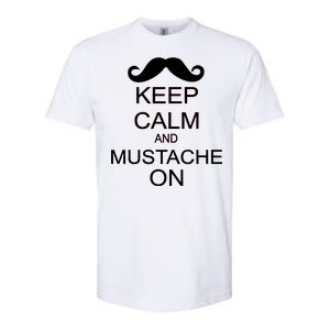 Keep Calm And Mustache On Softstyle CVC T-Shirt