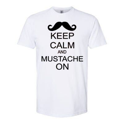 Keep Calm And Mustache On Softstyle® CVC T-Shirt