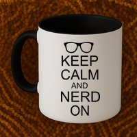Keep Calm and Nerd On Mug
