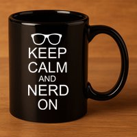 Keep Calm and Nerd On 11oz C Handle Ceramic Mug